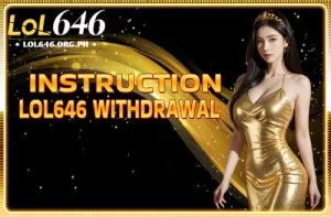 lol646bet withdrawal|LOL 646 Casino .